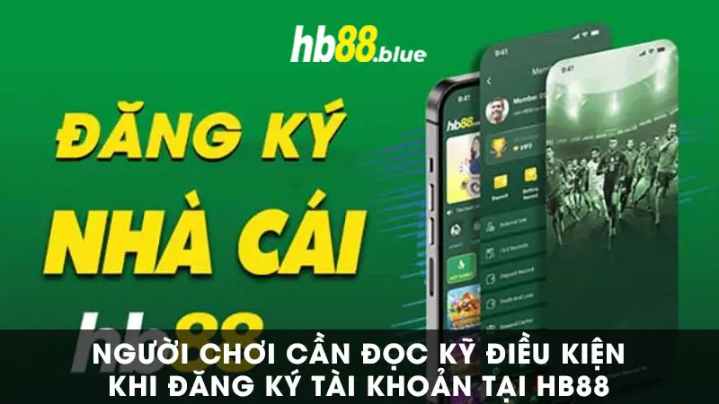 Điều kiện tiên quyết để đăng ký HB88 thành công