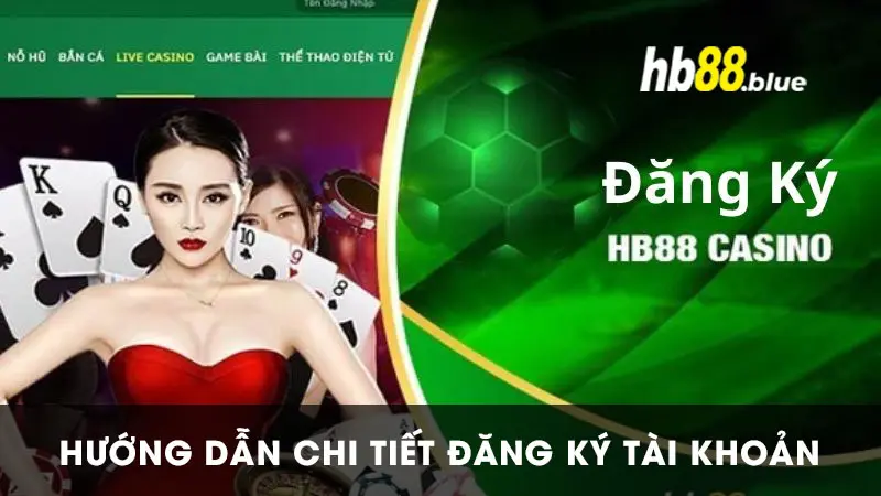 Hướng dẫn chi tiết đăng ký HB88 cho anh em