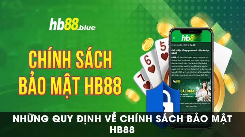 Tìm hiểu về chính sách bảo mật HB88 wiki